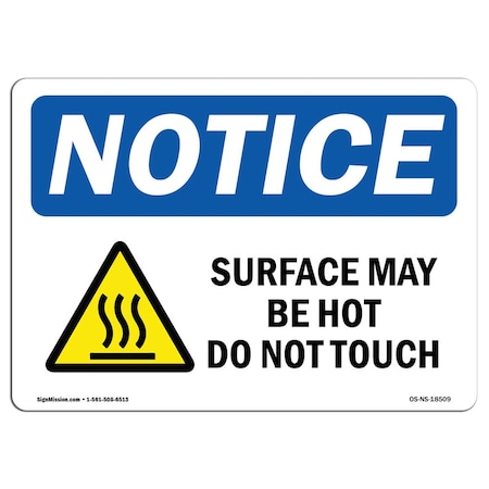 Signmission OSHA Sign, Surface May Hot Do Not Touch With, 24in X 18in Rigid Plastic, 24" W, 18" H, Landscape OS-NS-P-1824-L-18509